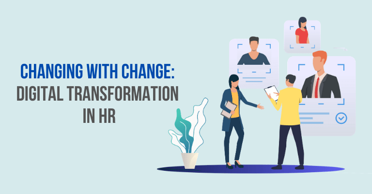 HR Digital Transformation: Changing With Change
